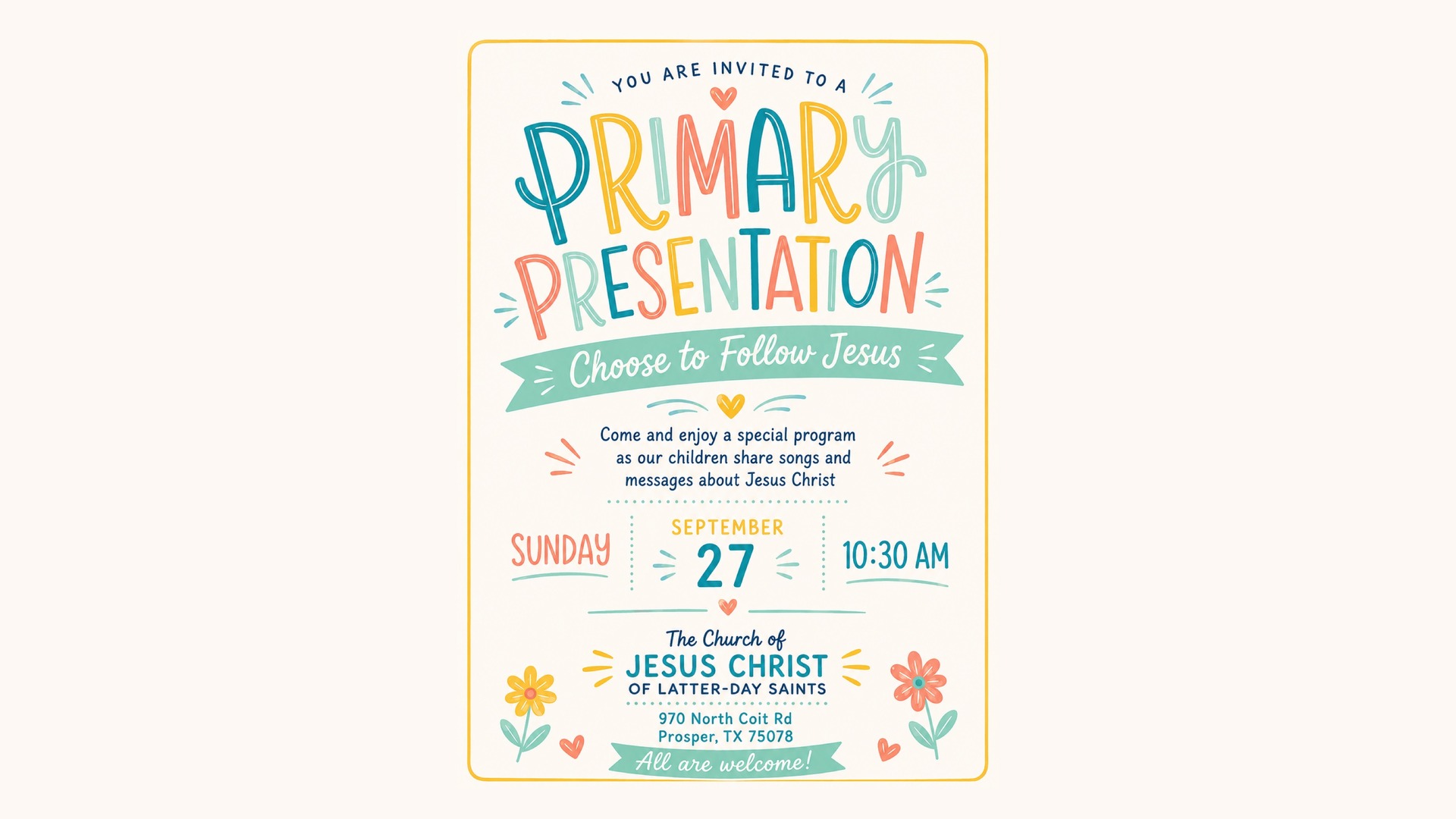 Primary Presentation flyer: Choose to Follow Jesus, Sunday September 27 at 10:30 AM